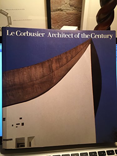 Le Corbusier: Architect of the century (9780728705258) by Le Corbusier