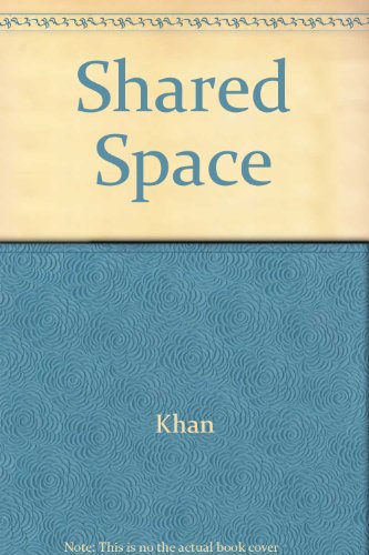 Shared Space (9780728708815) by KHAN