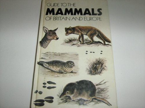 Beispielbild fr Guide to the Mammals of Britain and Europe zum Verkauf von WorldofBooks