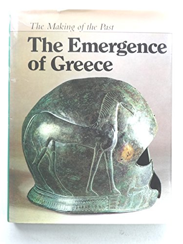 Stock image for The emergence of Greece (The Making of the past) for sale by SecondSale