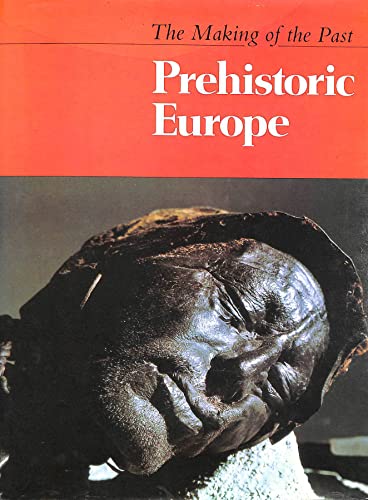 Beispielbild fr Prehistoric Europe (The making of the past) zum Verkauf von AwesomeBooks