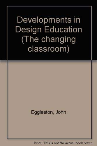 Imagen de archivo de Developments in Design Education (The changing classroom) a la venta por Goldstone Books