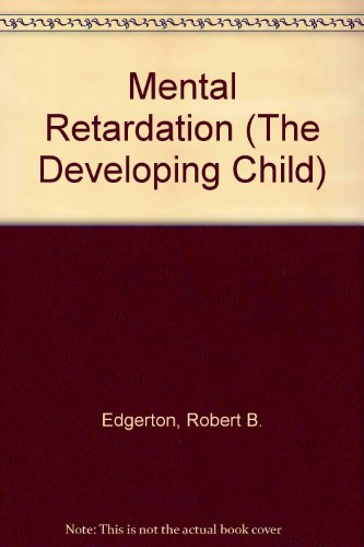 9780729101172: Mental Retardation (The Developing Child)