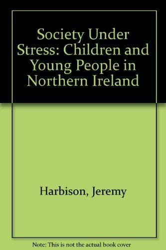 9780729101288: Society Under Stress: Children and Young People in Northern Ireland