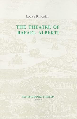 9780729300049: The Theatre of Rafael Alberti: 47 (Monografas A)