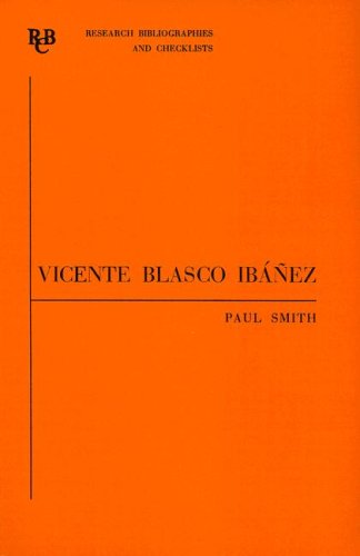 Stock image for Vicente Blasco Ibáñez: an annotated bibliography (Research Bibliographies and Checklists) (Volume 14) for sale by Book Alley