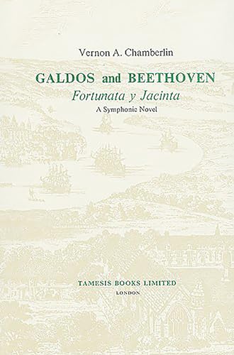 9780729300315: Galds and Beethoven: 'Fortunata y Jacinta': A Symphonic Novel: 62 (Monografas A)