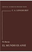 9780729300407: Pio Baroja's "El Mundo es Ansi": 20 (Critical Guides to Spanish Texts S.)