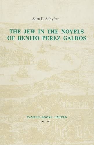 9780729300506: THE JEW IN THE NOVELS OF BENITO PEREZ GALDOS: 71 (Monografas A)