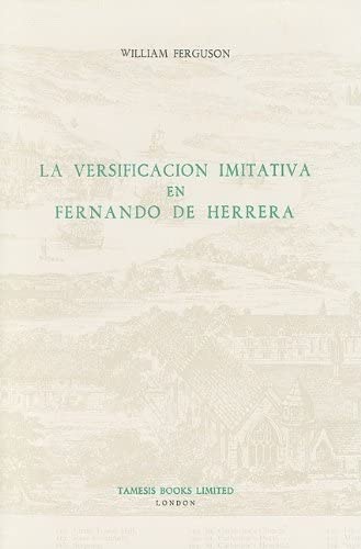 Imagen de archivo de La Versificaci n Imitativa en Fernando de Herrera (Monografas A, 77) a la venta por Books From California