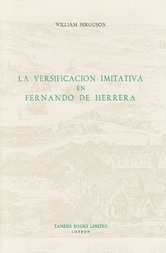 Stock image for La Versificaci n Imitativa en Fernando de Herrera (Monografas A, 77) for sale by Books From California