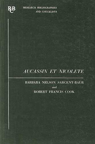 Imagen de archivo de Aucassin et Nicolete: A Critical Bibliography (Research Bibliographies and Checklists) [Paperback] Sargent-Baur, B.N. and Cook, R.F. a la venta por The Compleat Scholar