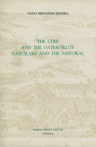 Imagen de archivo de The lyre and the oaten flute: Garcilaso and the Pastoral a la venta por Librera Antonio Azorn