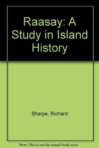 Raasay: A Study in Island History (9780729301305) by Sharpe, Richard