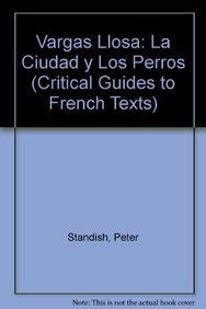 9780729301350: Vargas Llosa: La Ciudad y Los Perros (Critical Guides to French Texts)