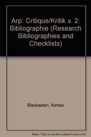 9780729301480: Arp: bibliographie II. Critique Kritik: v. 2 (Research Bibliographies and Checklists)