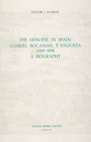 Beispielbild fr The Genoese in Spain: G. Bocangel y Unzueta (1603-58). A Biography. zum Verkauf von Antiquariat Kai Gro