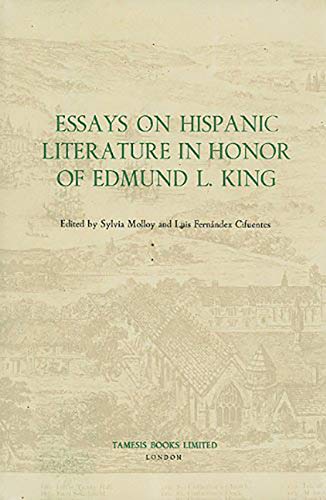 Imagen de archivo de Essays on Hispanic Literature in Honor of Edmund L. King a la venta por Better World Books: West