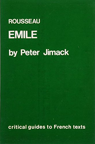 Stock image for Critical Guides to French Literature: Rousseau: Emile (Critical Guides to French Texts) for sale by Anybook.com