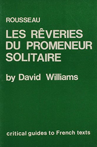 Imagen de archivo de Rousseau: Les Reveries Du Promeneur Solitaire a la venta por Anybook.com