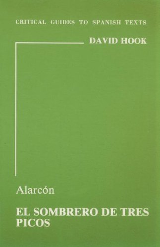 Stock image for Alarcon: El sombrero de tres picos (Critical Guides to Spanish & Latin American Texts and Films) for sale by Books From California