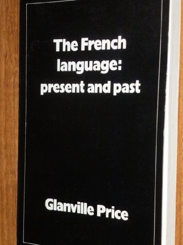 9780729302081: The French Language: Present and Past