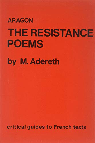 Stock image for Aragon: The Resistance Poems (Critical Guides to French Texts) for sale by Books From California