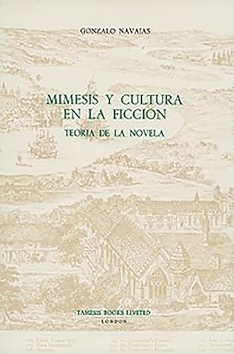 9780729302128: Mmesis y Cultura en la Ficcin: Teora de la Novela: 115 (Monografas A)