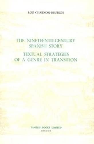The nineteenth century spanish story. Textual strategies of a genre in transition