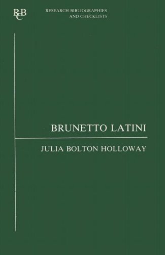 Brunetto Latini: an analytic bibliography (Research Bibliographies and Checklists, 44) (Volume 44) (9780729302166) by Holloway, Julia Bolton