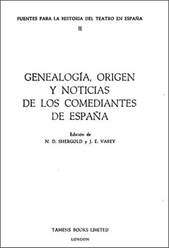 Beispielbild fr Genealogias, Origen y Noticias de los Comediantes de Espana (Fuentes para la historia del Teatro en Espana) zum Verkauf von Tobo Books