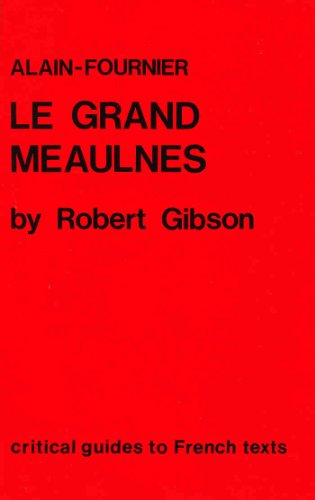 Beispielbild fr Alain-Fournier: "Le Grand Meaulnes": 56 (Critical Guides to French Texts S.) zum Verkauf von WorldofBooks
