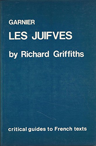 9780729302388: Garnier: "Les Juifves": 52 (Critical Guides to French Texts S.)