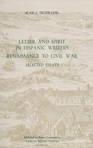 Beispielbild fr Letter and Spirit in Hispanic Writers: Renaissance to Civil War (Monografas A, 103) zum Verkauf von Books From California