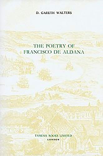 9780729302630: The Poetry of Francisco de Aldana (Monografas A) (Volume 128)