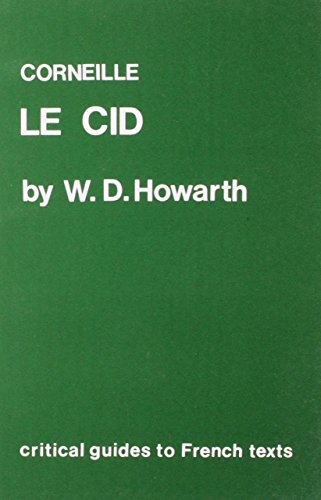 Stock image for Corneille: "Le Cid": 74 (Critical Guides to French Texts S.) for sale by AwesomeBooks