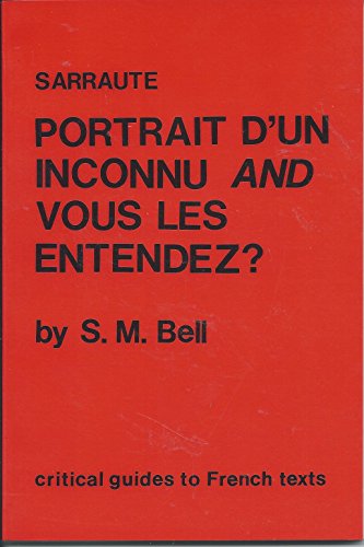 9780729302920: Critical Guides to French Literature: Sarraute: Portrait d'un inconnu and Vous l (Critical Guides to French Texts)