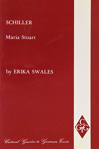 Schiller: Maria Stuart (Critical Guides to German Texts) (9780729302982) by Swales, Erika