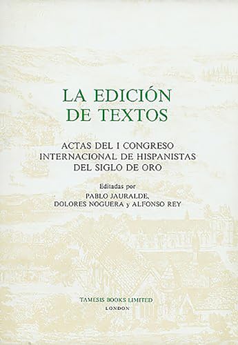 Beispielbild fr La Edicion de Textos: Actas del I Congreso Internacional de Hispanistas del Siglo de Oro (Monograf as A) (Monografas A) (Spanish Edition) zum Verkauf von Bookmonger.Ltd