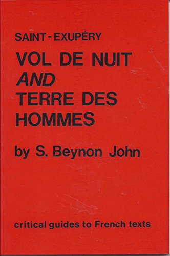 Imagen de archivo de Critical Guides to French Literature: Saint-Exupery: Vol de nuit/Terre des hom (Critical Guides to French Texts) a la venta por WorldofBooks