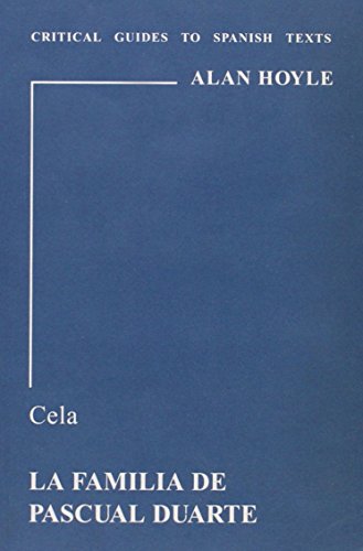 Stock image for Cela: "Familia de Pascual Duarte" (Critical Guides to Spanish Texts) for sale by Brit Books