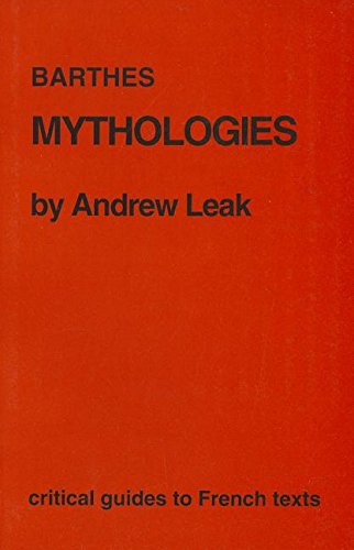 Imagen de archivo de Barthes: "Mythologies": No. 107 (Critical Guides to French Texts S.) a la venta por WorldofBooks