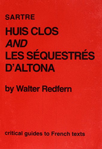 Stock image for Sartre: "Huis Clos" and "Sequestres d'Altona": No. 111 (Critical Guides to French Texts S.) Redfern, W.D. for sale by Re-Read Ltd
