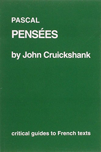 Pascal: Pensees (Critical Guides to French Texts) (9780729304108) by Cruickshank, John