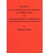 9780729304436: Tremblay: Les Belles-soeurs and a Toi, Pour Toujours, Ta Marie-lou: v. 136