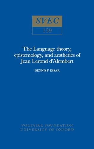 Imagen de archivo de The Language theory, epistemology, and aesthetics of Jean Lerond d`Alembert a la venta por Revaluation Books