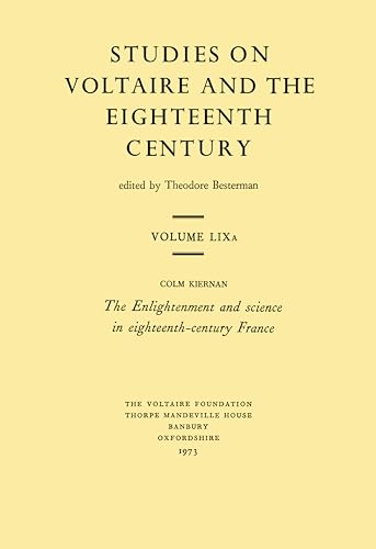 Beispielbild fr The Enlightenment and science in eighteenth-century France. Studies on Voltaire and the Eighteenth Century Vol. LIXA. zum Verkauf von Ted Kottler, Bookseller