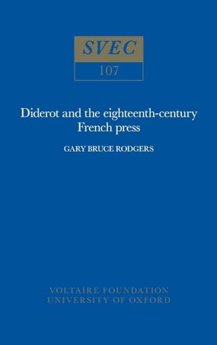 9780729401920: Diderot and the Eighteenth-Century French Press: 107 (Oxford University Studies in the Enlightenment)