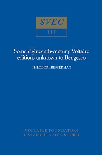 Imagen de archivo de Some Eighteenth-century Voltaire Editions Unknown to Bengesco: Fourth Edition, Revised and Much Enlarged a la venta por Revaluation Books