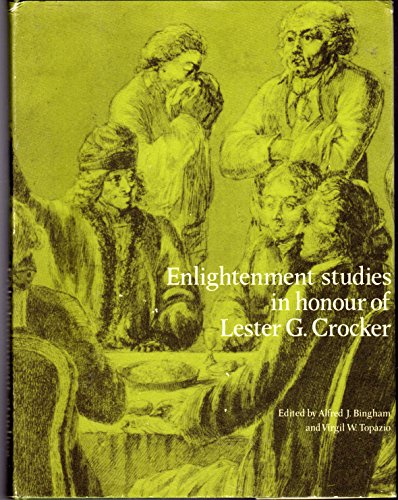 Stock image for Enlightenment Studies in Honour of Lester G. Crocker. for sale by G. & J. CHESTERS